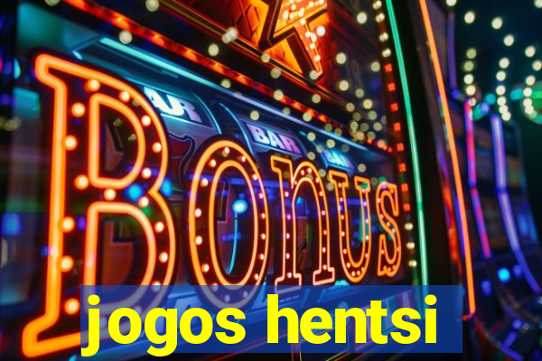 jogos hentsi
